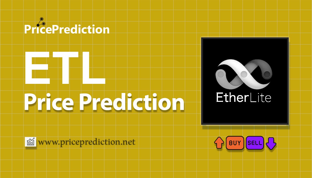 Previsão Etherlite  Para 2025, 2030 | ETL Criptomoeda Previsão