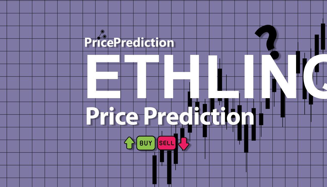 Pronostico Precio Ethlinq Tech (ETHLINQ) 2025, 2030 | Cotizacion Ethlinq Tech