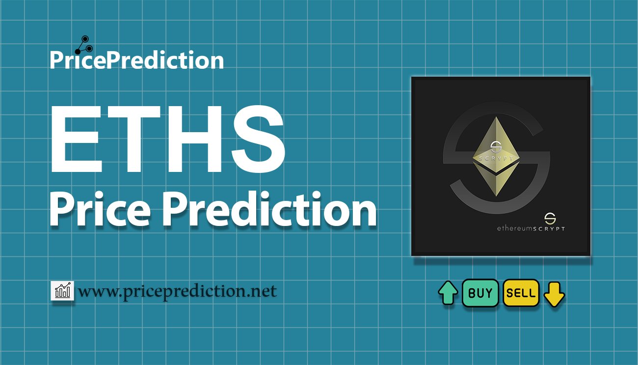 Ethscriptions Price Prediction 2025, 2030 | ETHS Price Forecast