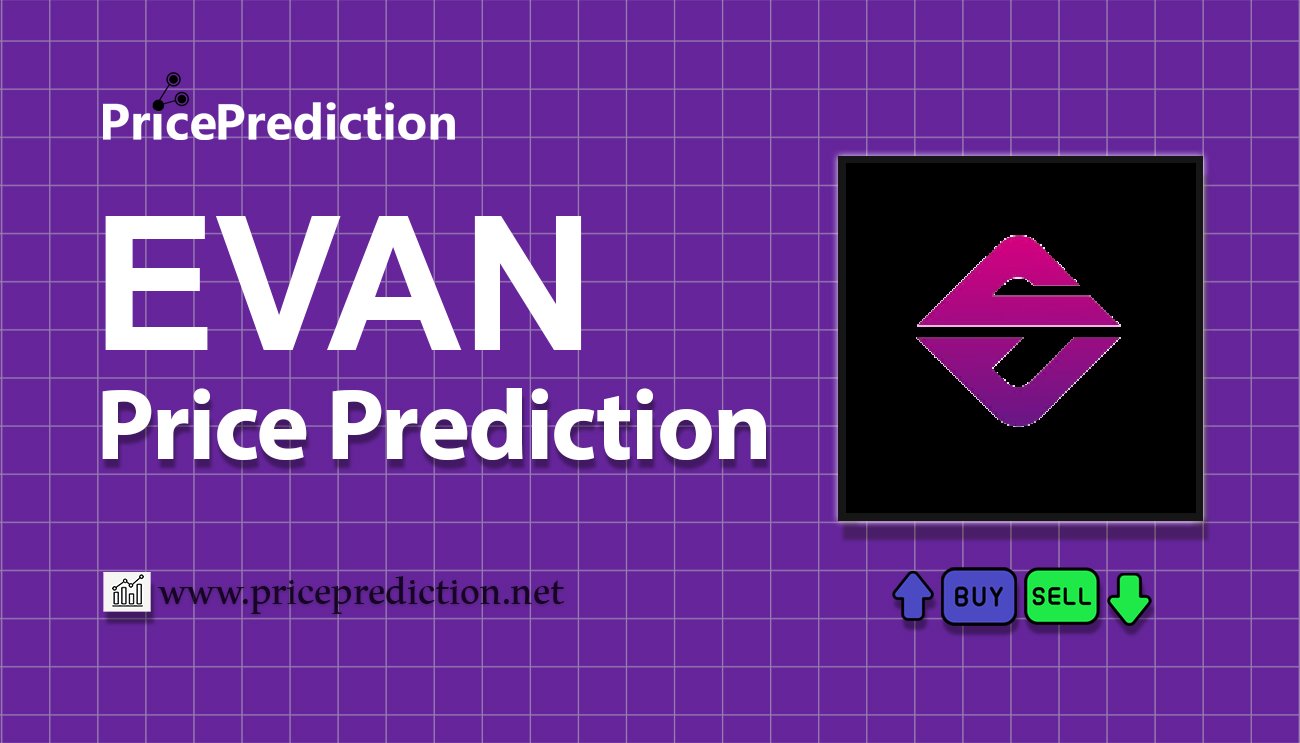 Evan Price Prediction 2025, 2030 | EVAN Price Forecast
