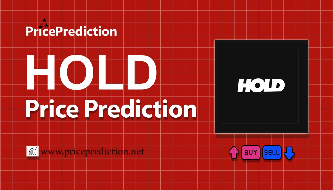 将来 Everybody Holds 価格 予想 2025, 2030 | HOLD 暗号通貨 