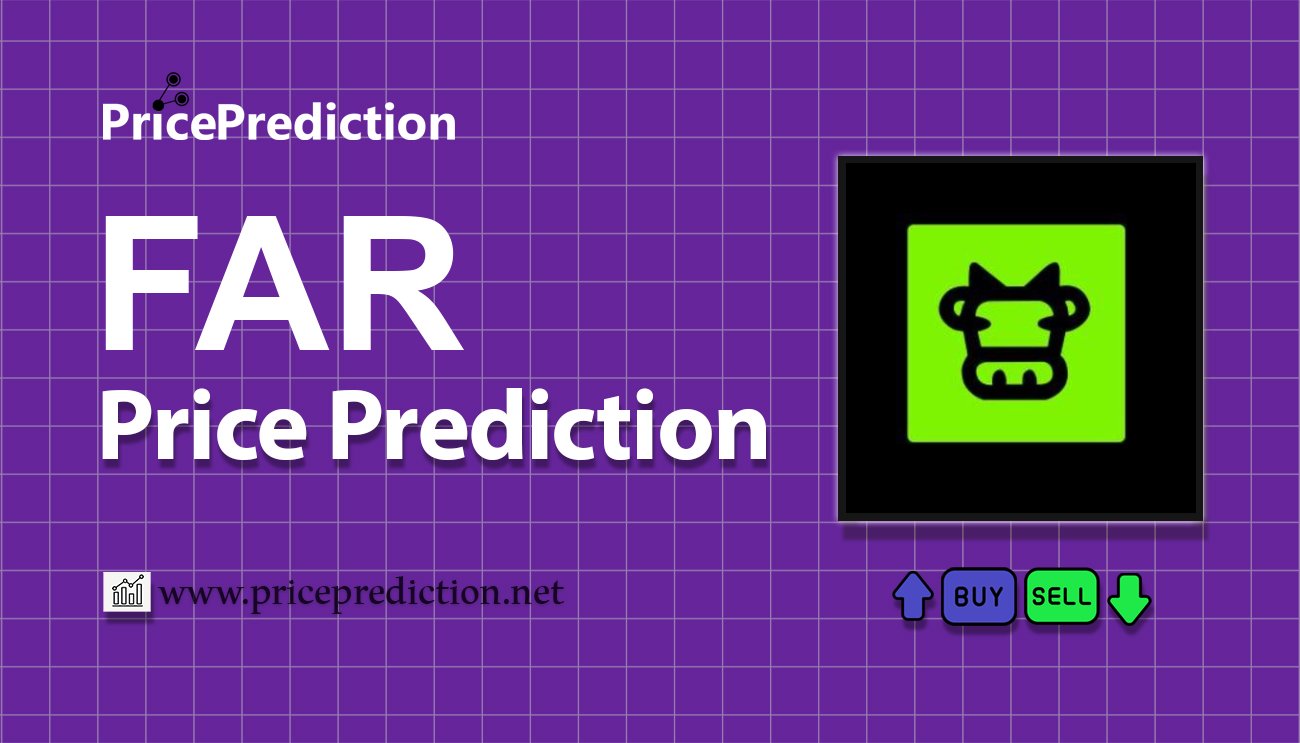 Farcana Price Prediction 2025, 2030 | FAR Price Forecast