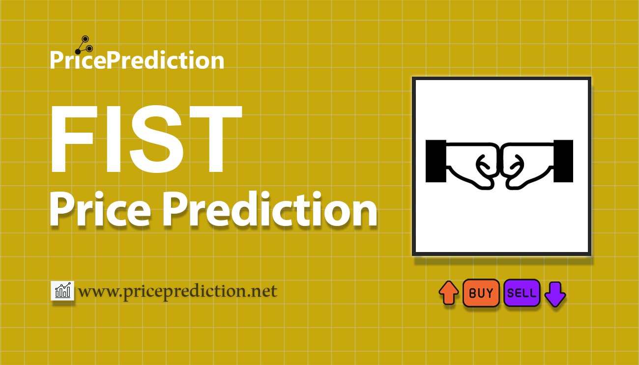 Fistbump Price Prediction 2025, 2030 | FIST Price Forecast