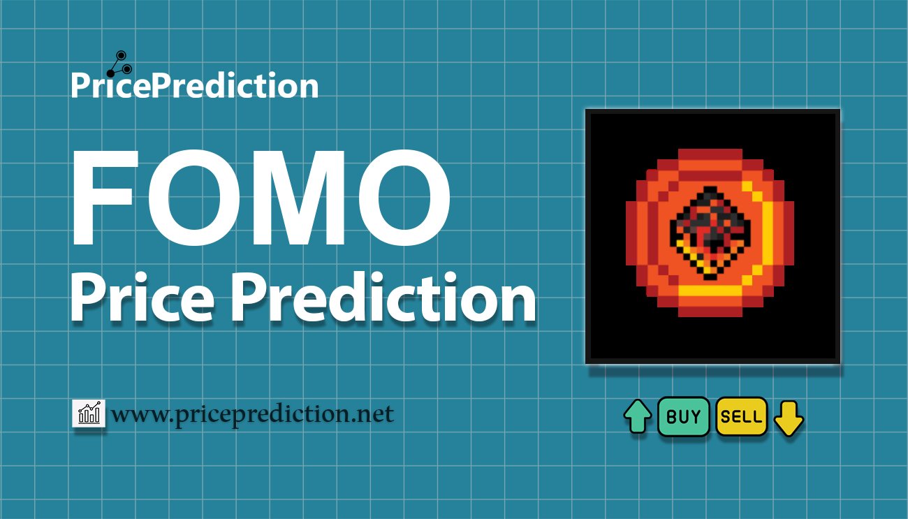 FOMO Network Koers Verwachting 2025, 2030 | FOMO Koers Verwachting