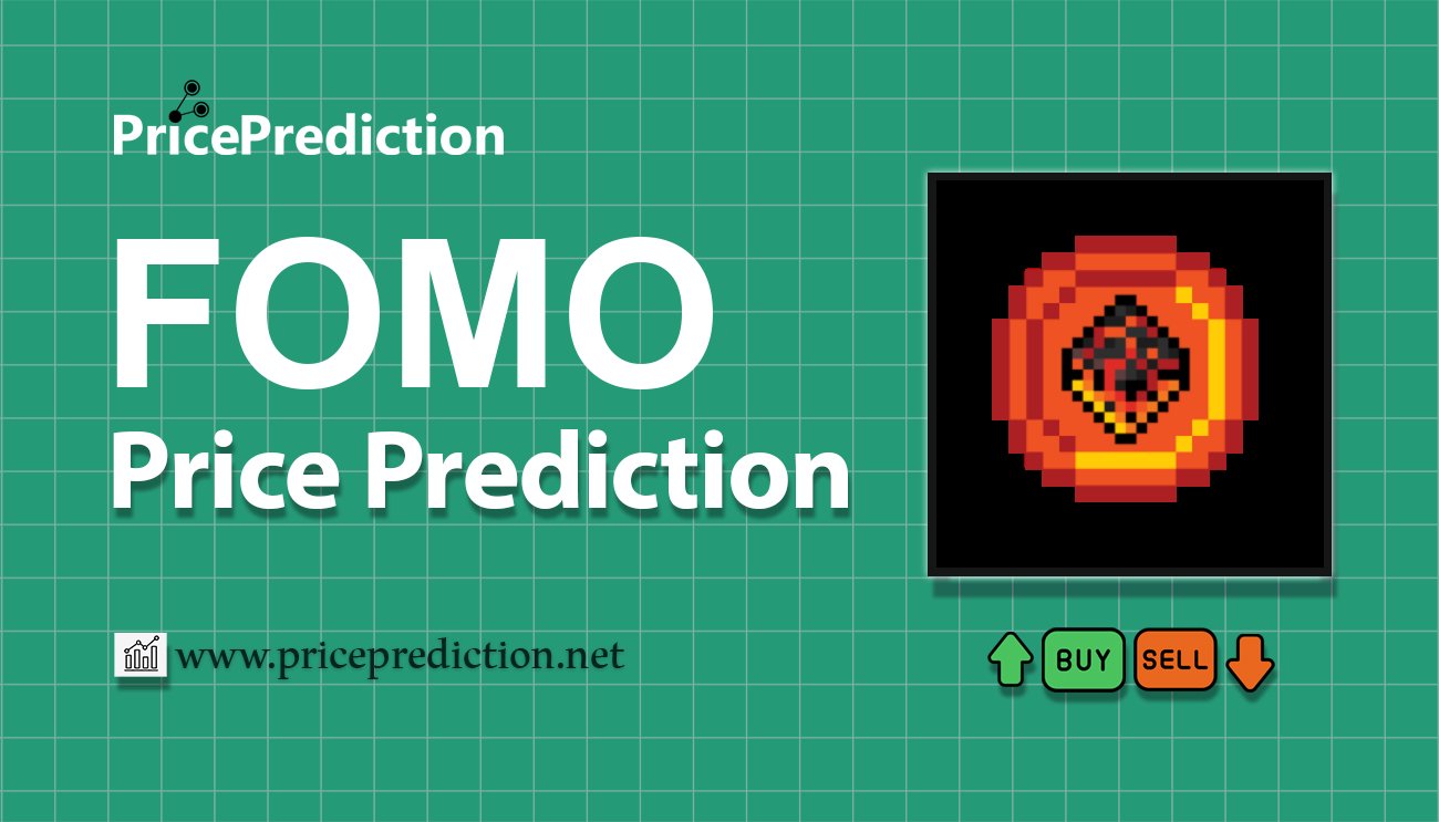 FOMO Price Prediction 2025, 2030 | FOMO Price Forecast