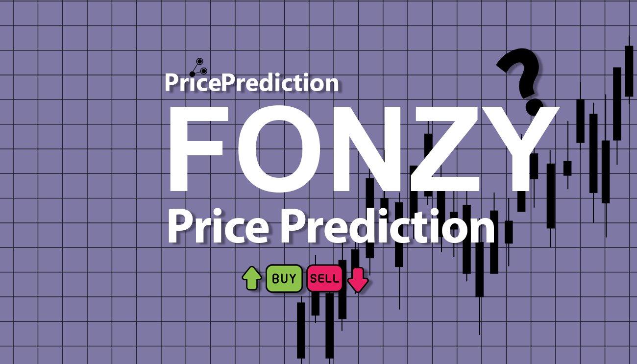 Fonzy Koers Verwachting 2025, 2030 | FONZY Koers Verwachting