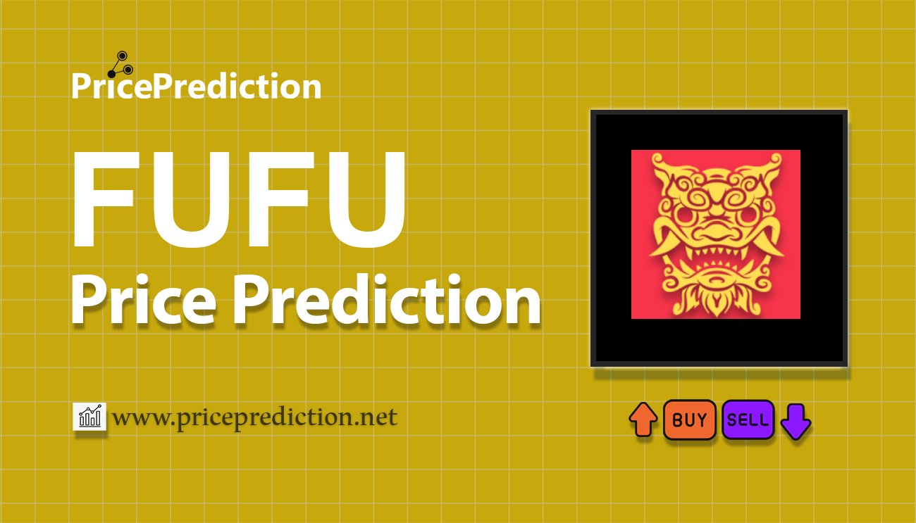 Fufu Token Koers Verwachting 2025, 2030 | FUFU Koers Verwachting