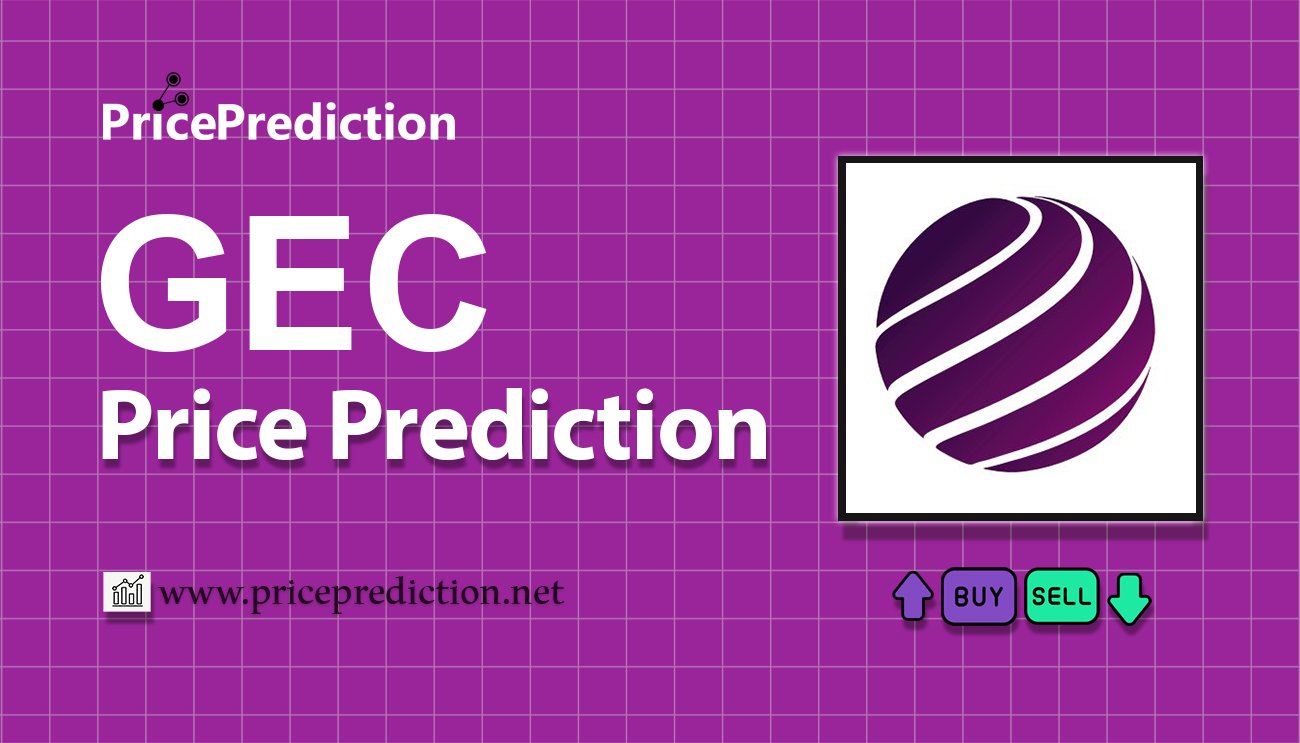 Pronostico Precio Gec (GEC) 2025, 2030 | Cotizacion Gec