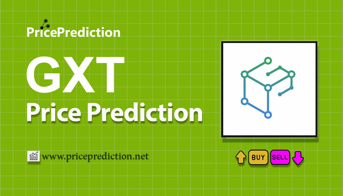 Gem Exchange and Trading Price Prediction 2025, 2030 | GXT Price Forecast