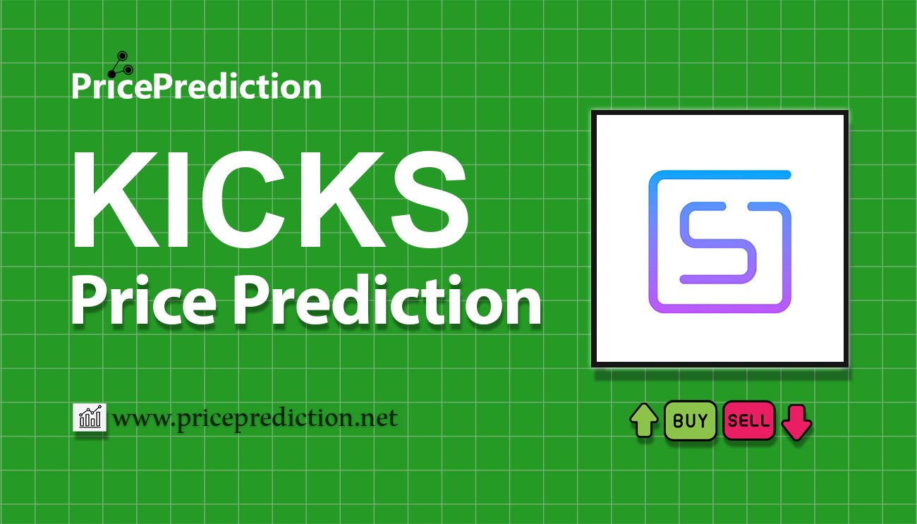 GetKicks Price Prediction 2025, 2030 | KICKS Price Forecast