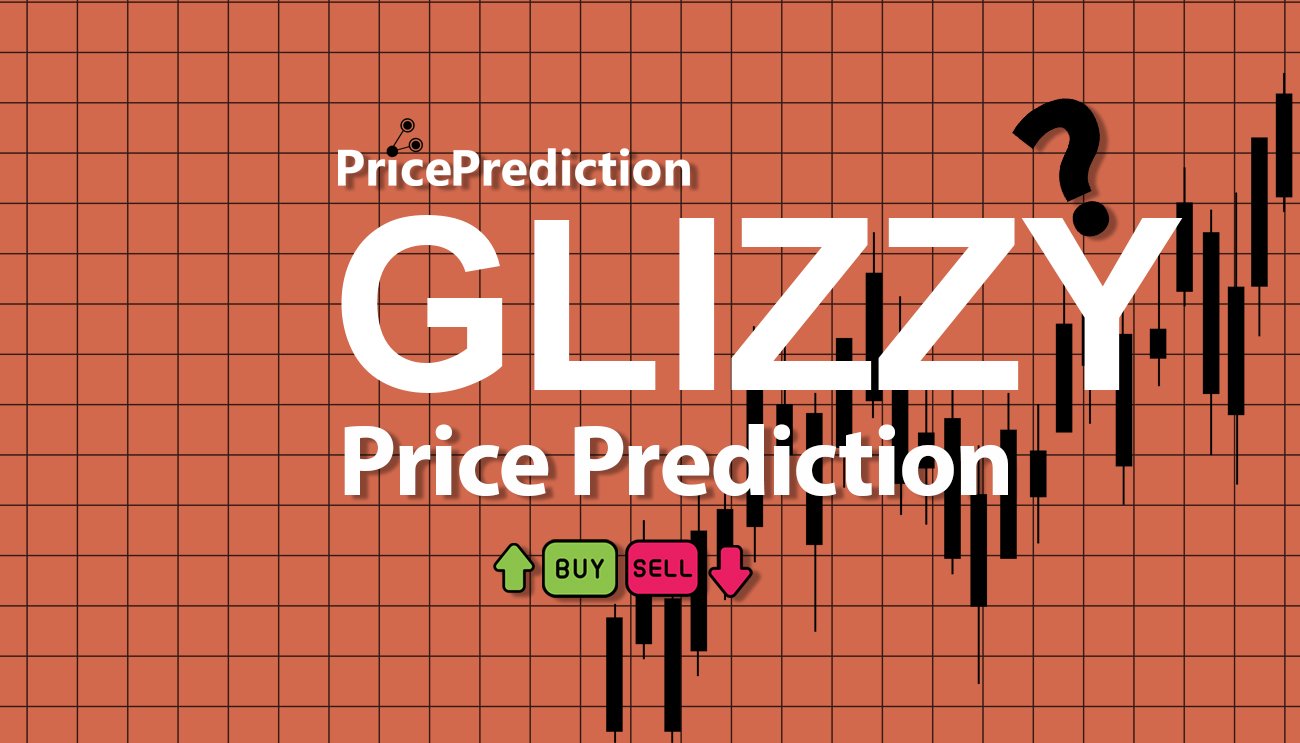 Glizzy Koers Verwachting 2025, 2030 | GLIZZY Koers Verwachting