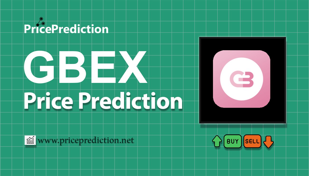 Globiance Exchange Token Fiyat Tahmini 2025, 2030 | GBEX Fiyat Tahmini