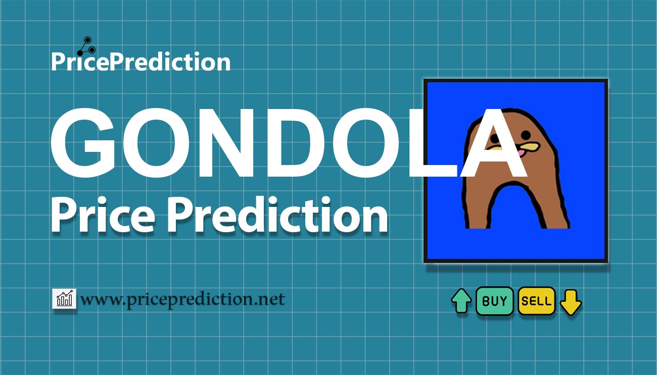 Gondola Price Prediction 2025, 2030 | GONDOLA Price Forecast