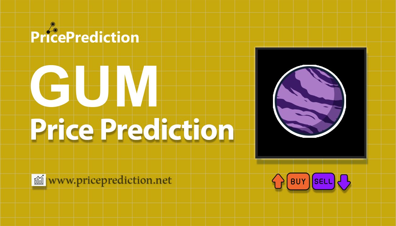 Gourmet Galaxy Price Prediction 2025, 2030 | GUM Price Forecast
