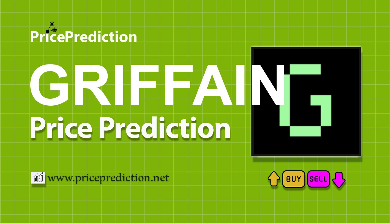GRIFFAIN Price Prediction 2025, 2030 | GRIFFAIN Price Forecast