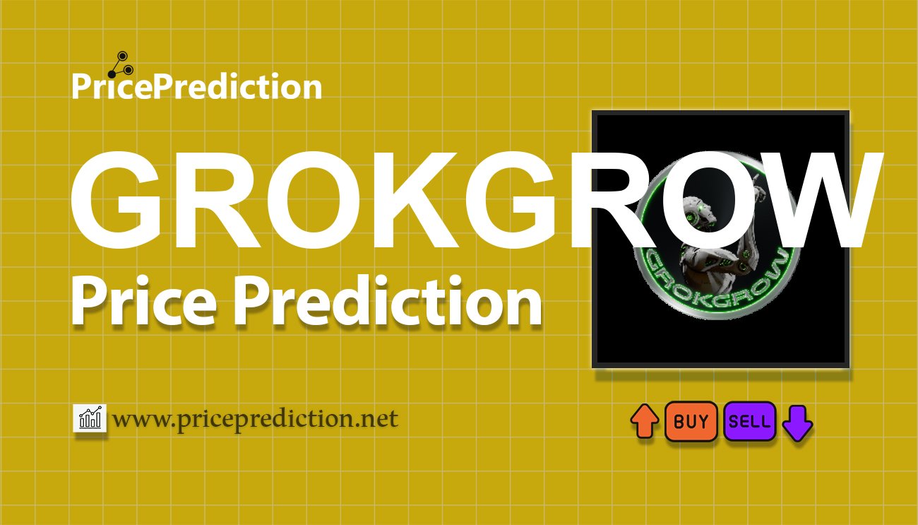 Previsão GrokGrow  Para 2025, 2030 | GROKGROW Criptomoeda Previsão