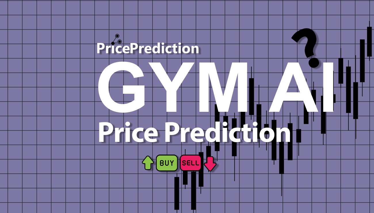 Gym AI Price Prediction 2025, 2030 | GYM AI Price Forecast