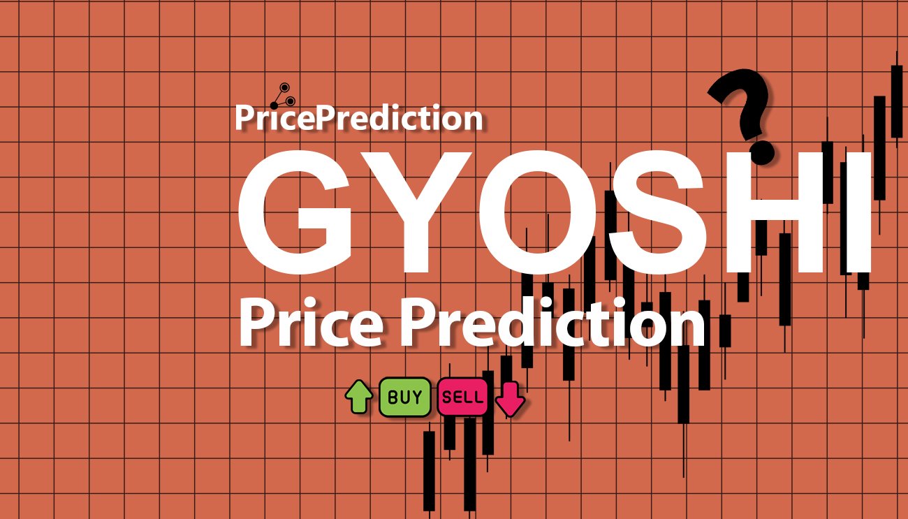Pronostico Precio Gyoshi (GYOSHI) 2025, 2030 | Cotizacion Gyoshi