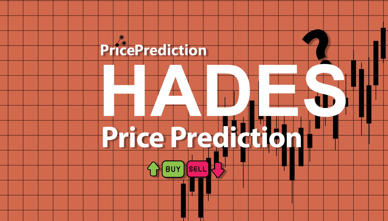 Pronostico Precio Hadeswap (HADES) 2025, 2030 | Cotizacion Hadeswap