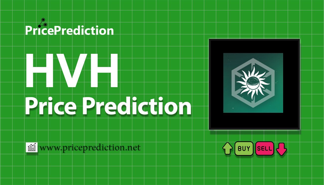 HAVAH Price Prediction 2025, 2030 | HVH Price Forecast