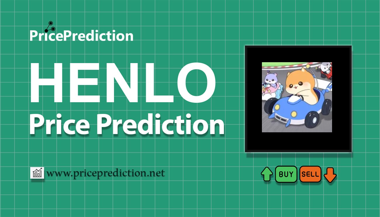 henlo Price Prediction 2025, 2030 | HENLO Price Forecast