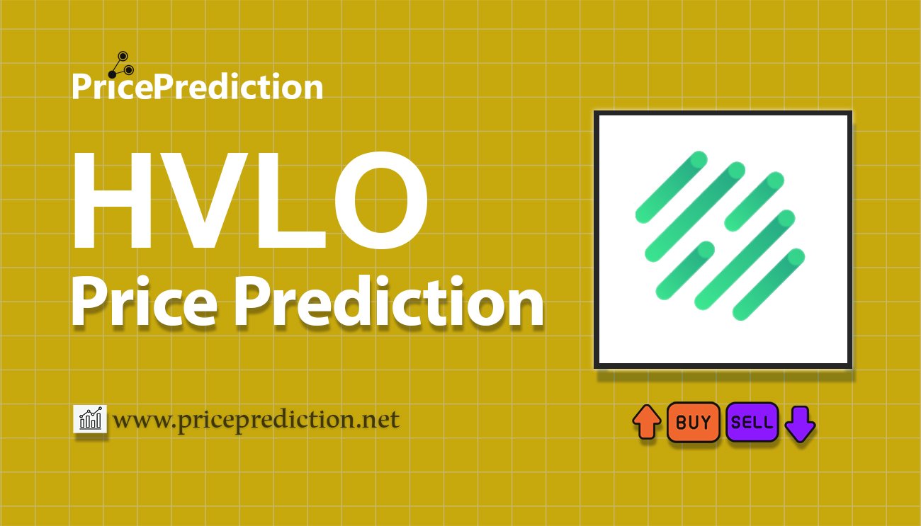 Hivello Price Prediction 2025, 2030 | HVLO Price Forecast