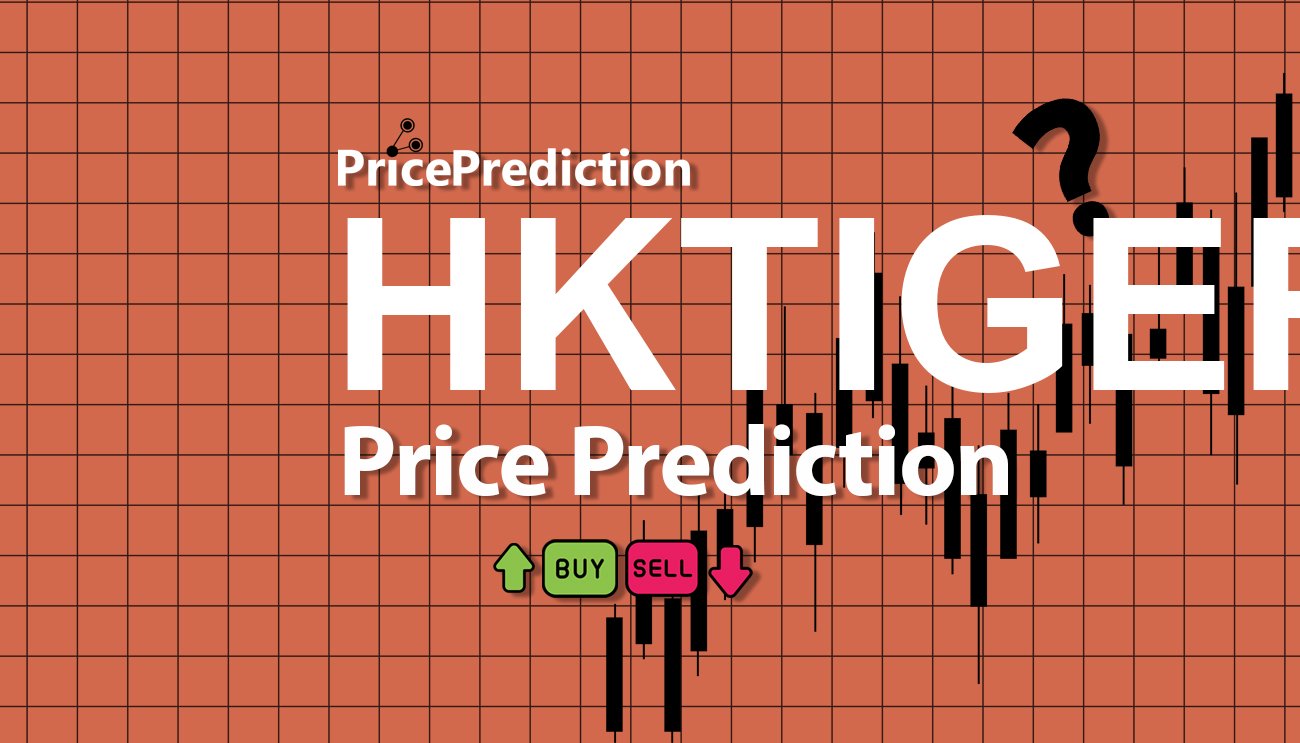 Pronostico Precio HKTiger (HKTIGER) 2025, 2030 | Cotizacion HKTiger