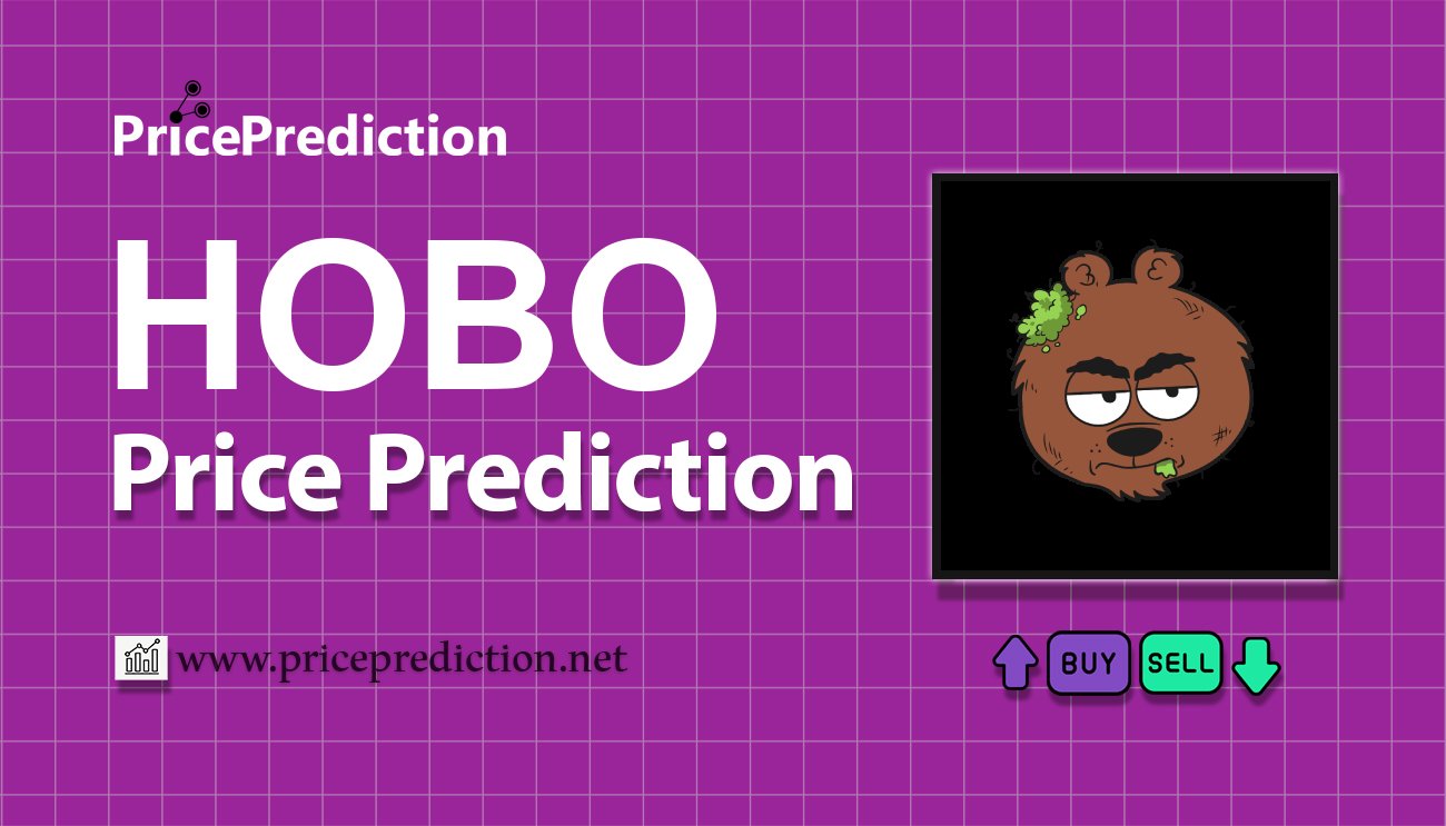 HOBO UNIVERSE Fiyat Tahmini 2025, 2030 | HOBO Fiyat Tahmini