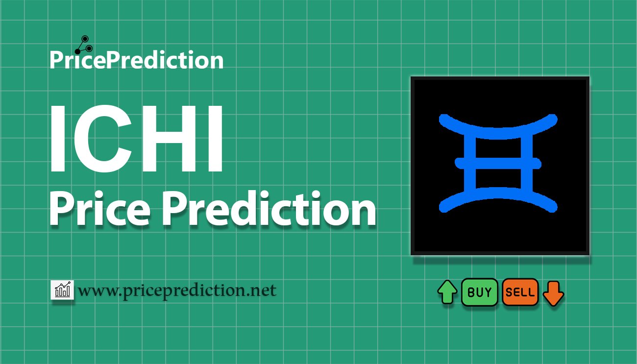 ICHI Price Prediction 2025, 2030 | ICHI Price Forecast