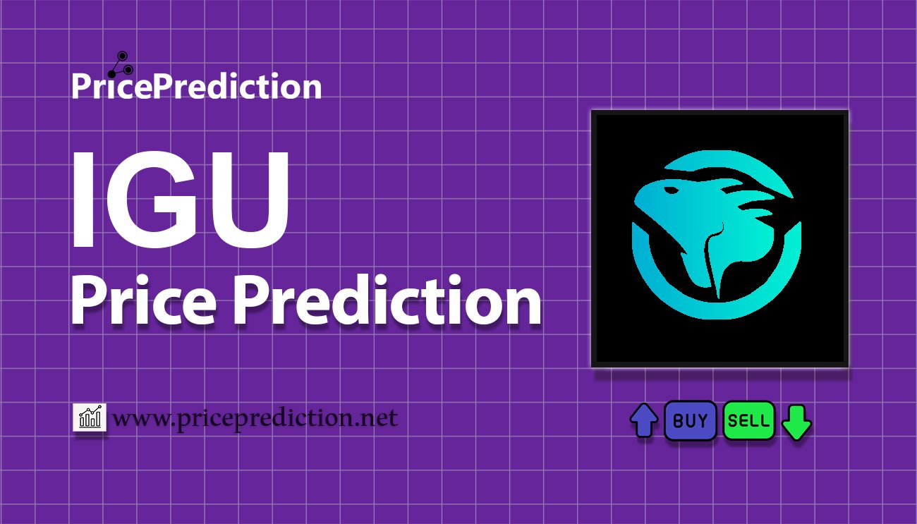 IguVerse Price Prediction 2025, 2030 | IGU Price Forecast