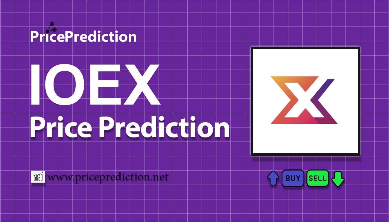 Previsão IOEX  Para 2025, 2030 | IOEX Criptomoeda Previsão