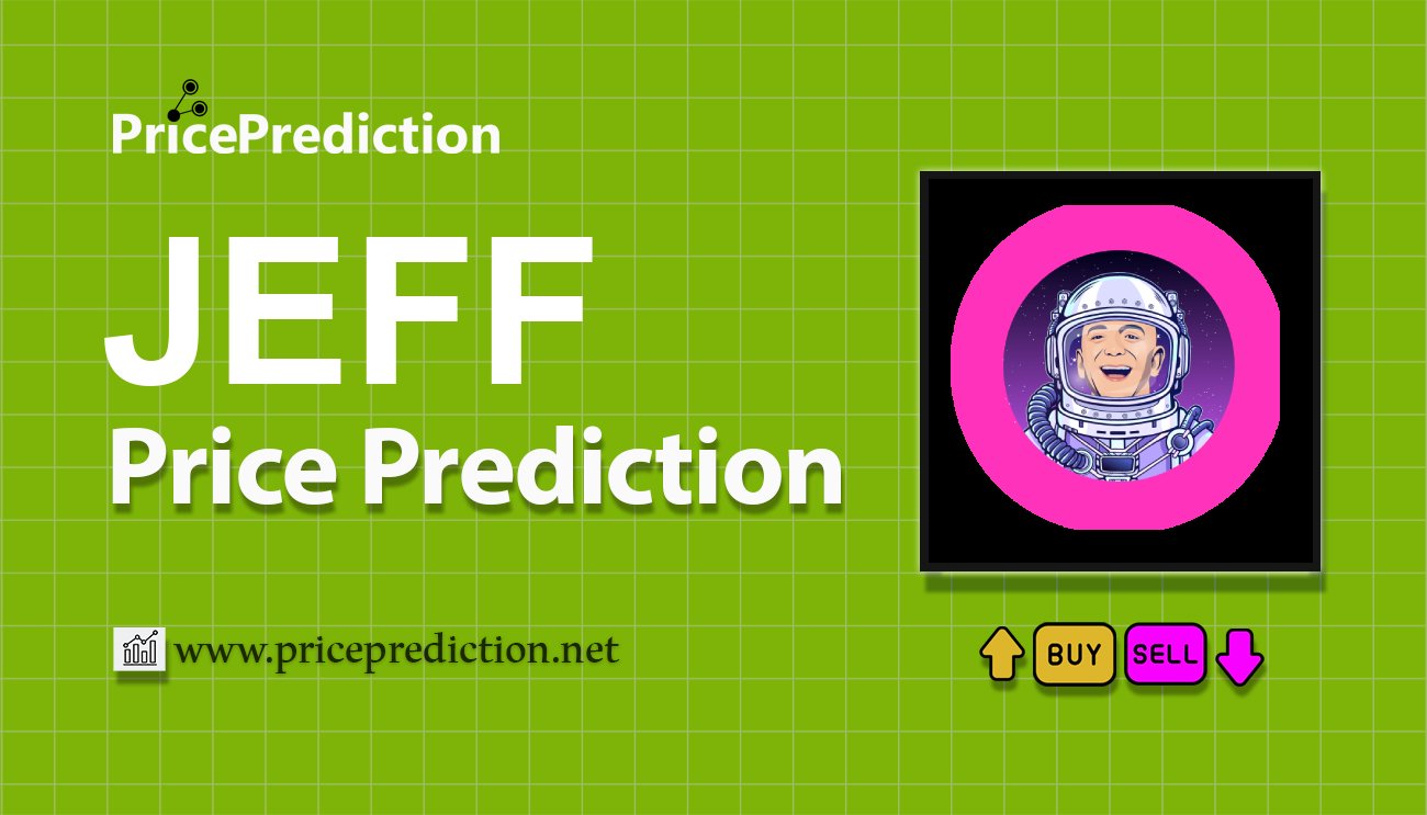 Pronostico Precio Jeff World (JEFF) 2025, 2030 | Cotizacion Jeff World