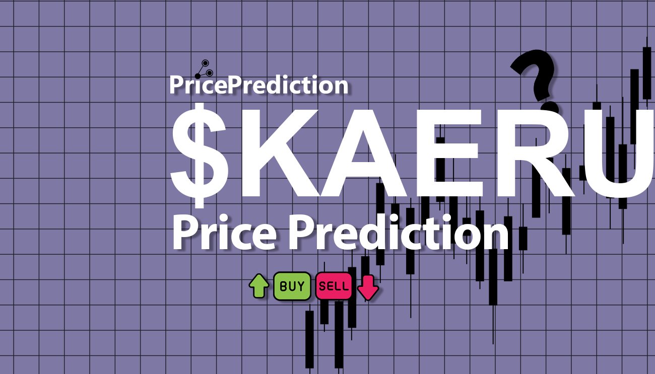 将来 Kaeru 価格 予想 2025, 2030 | $KAERU 暗号通貨 