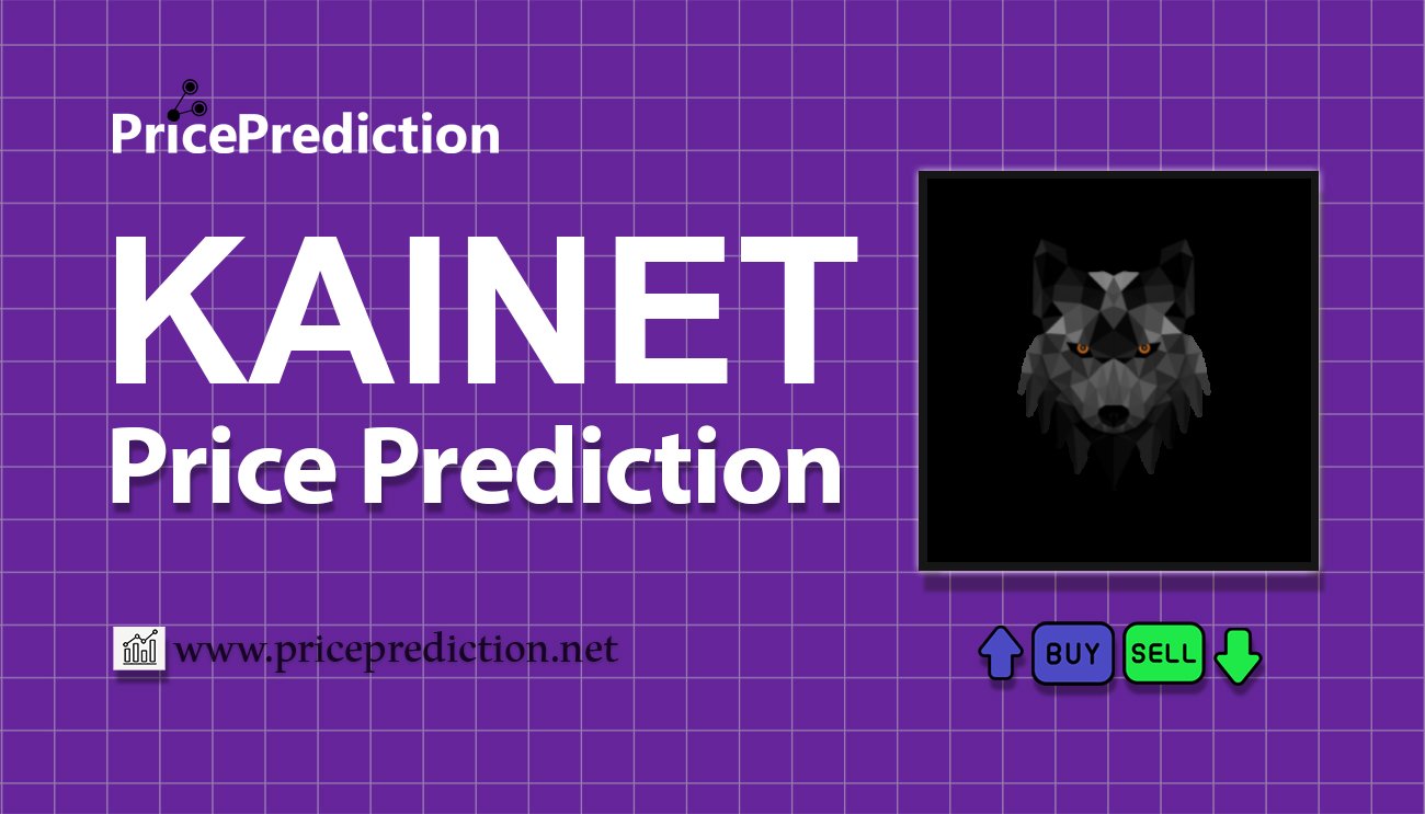 KAINET Koers Verwachting 2025, 2030 | KAINET Koers Verwachting