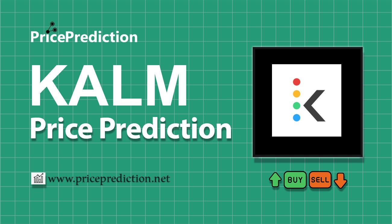KALM Price Prediction 2025, 2030 | KALM Price Forecast