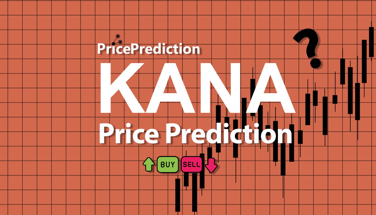 Kannagi Finance Koers Verwachting 2025, 2030 | KANA Koers Verwachting