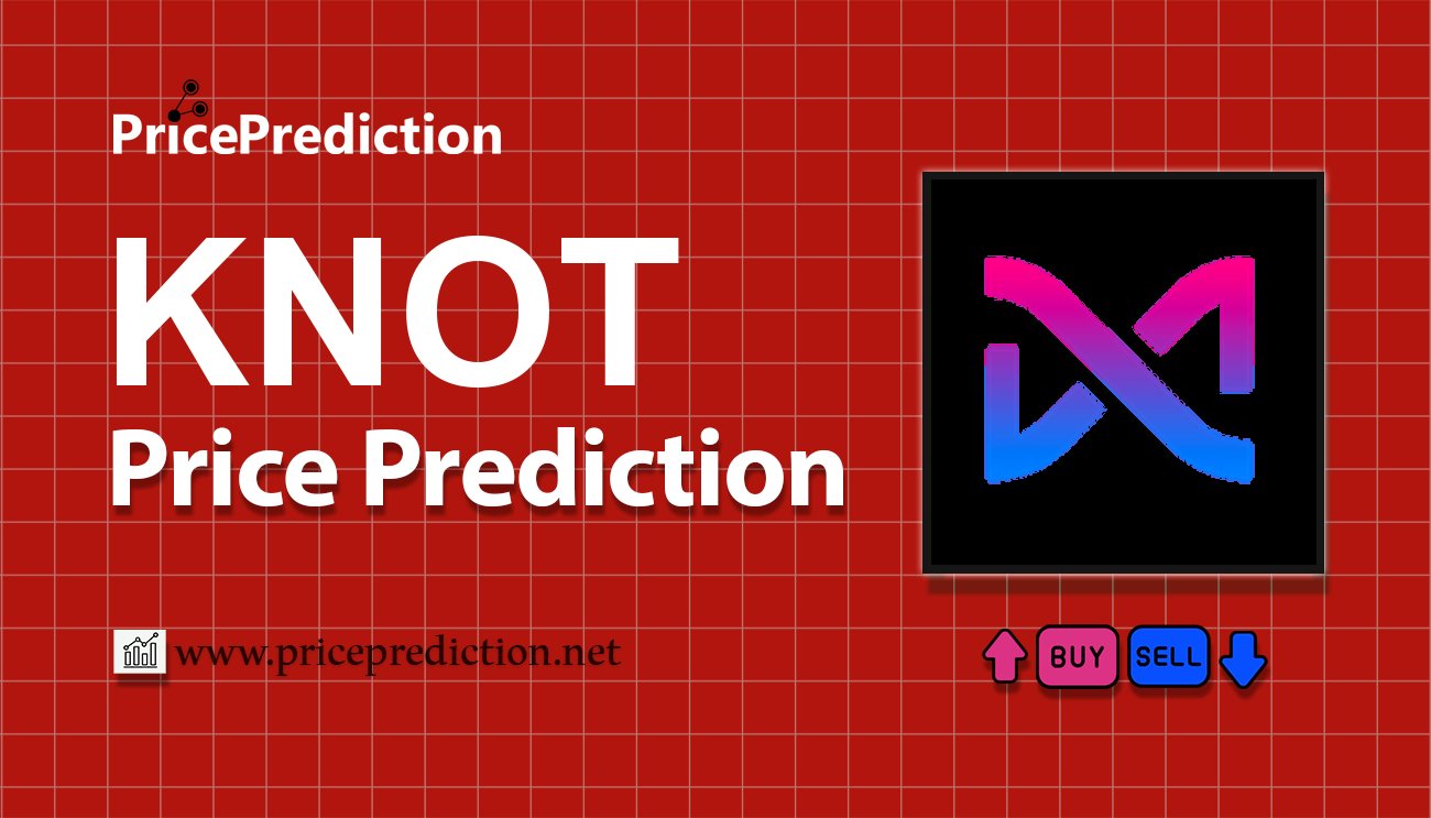 Karmaverse Fiyat Tahmini 2025, 2030 | KNOT Fiyat Tahmini