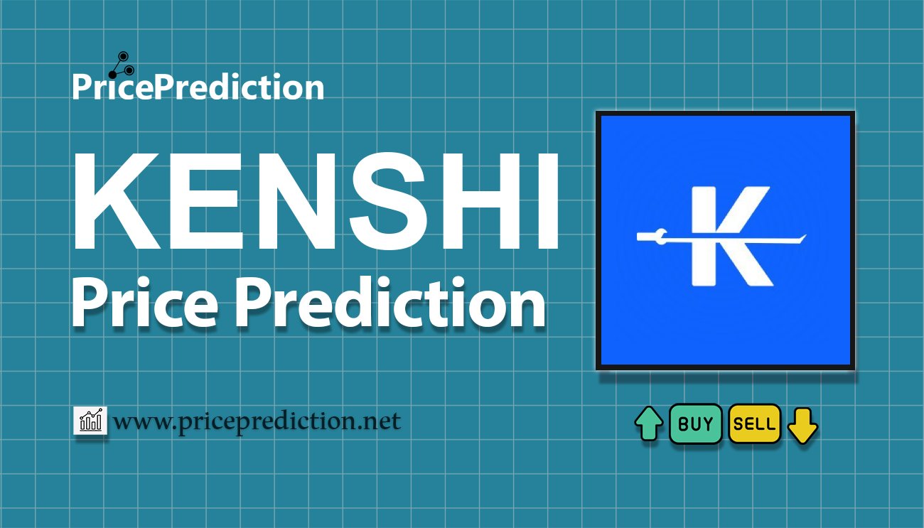 Kenshi V3 Fiyat Tahmini 2025, 2030 | KENSHI Fiyat Tahmini