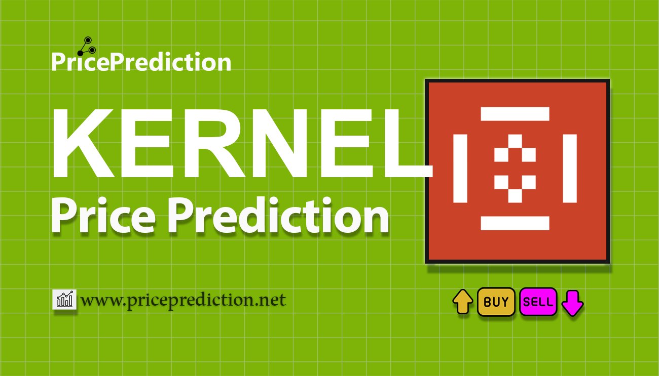 KernelDAO Price Prediction 2025, 2030 | KERNEL Price Forecast