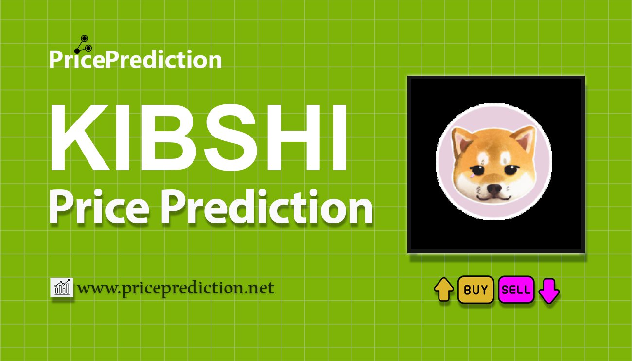 KiboShib Price Prediction 2025, 2030 | KIBSHI Price Forecast