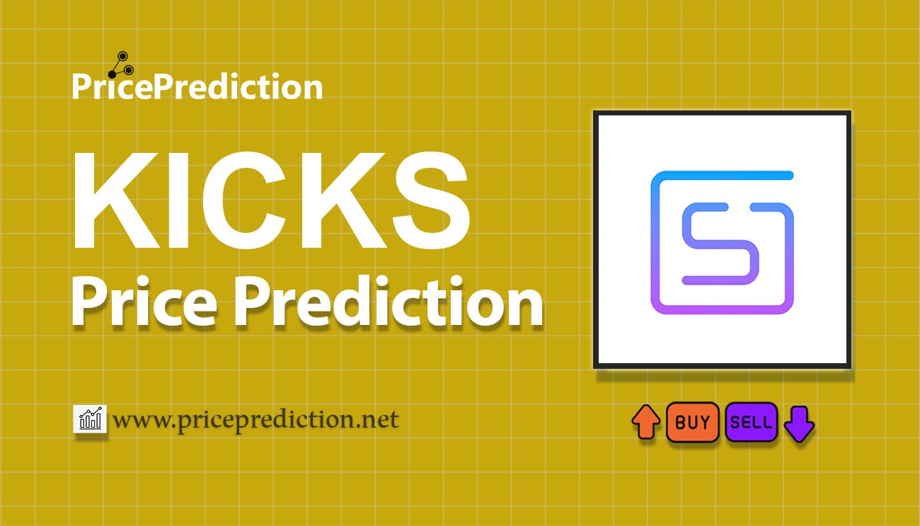 Pronostico Precio KicksPad (KICKS) 2025, 2030 | Cotizacion KicksPad