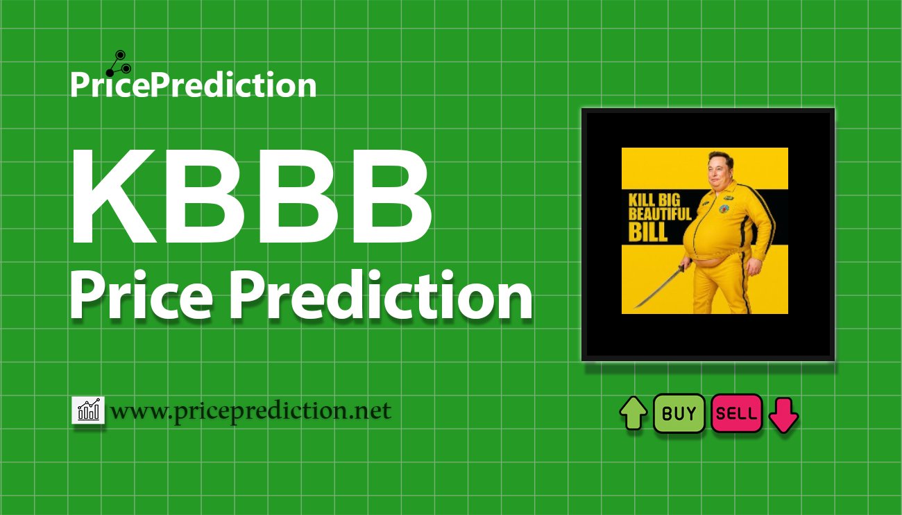 KILL BIG BEAUTIFUL BILL Price Prediction 2025, 2030 | KBBB Price Forecast