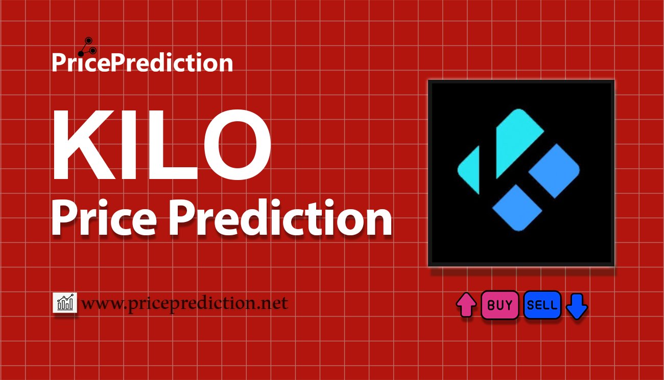 KiloEx Price Prediction 2025, 2030 | KILO Price Forecast