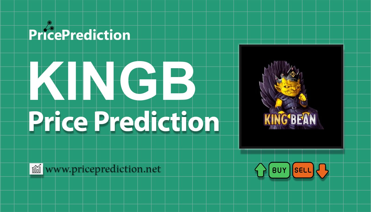 Previsioni King Bean Valore 2025, 2030 | Prezzo KINGB Previsioni