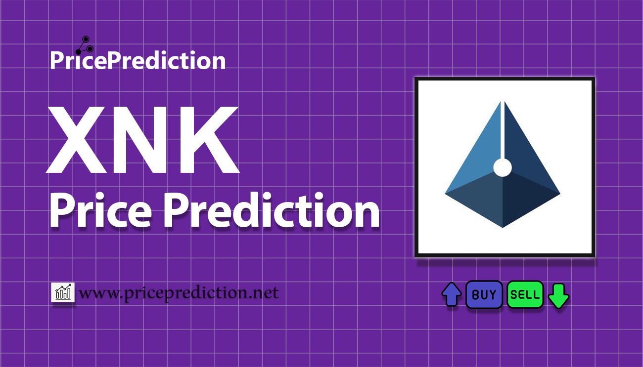Kinka Fiyat Tahmini 2025, 2030 | XNK Fiyat Tahmini