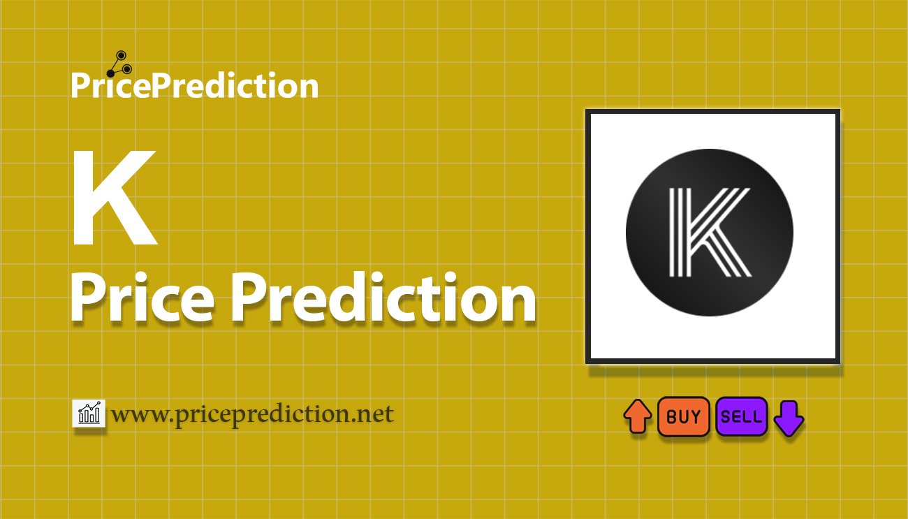 Kinto Price Prediction 2025, 2030 | K Price Forecast