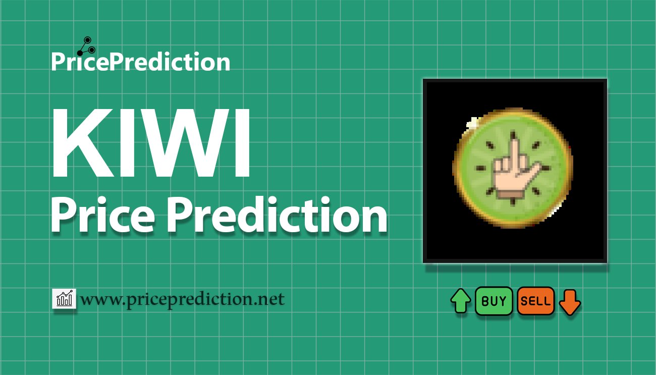 Previsioni kiwi Valore 2025, 2030 | Prezzo KIWI Previsioni