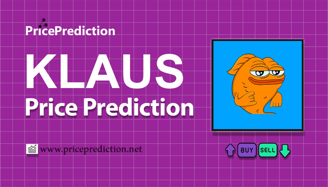 Klaus Price Prediction 2025, 2030 | KLAUS Price Forecast