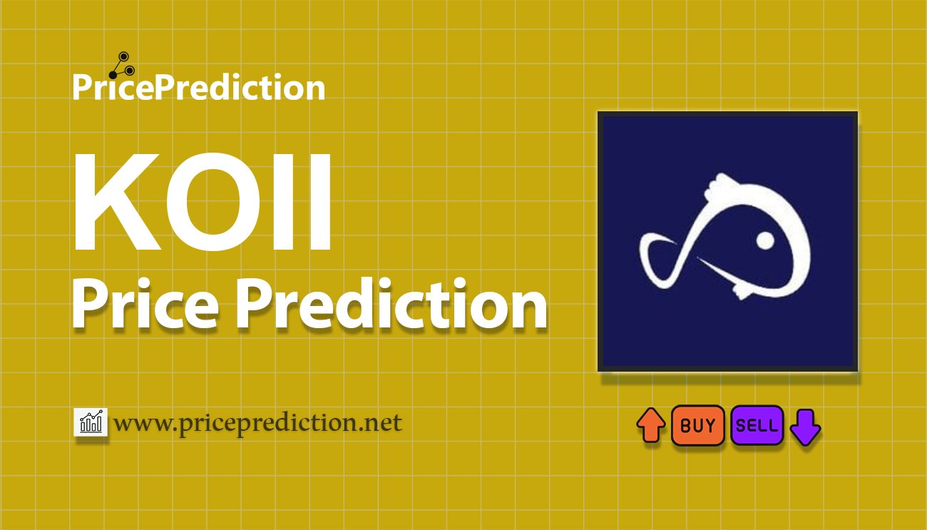 Pronostico Precio Koii (KOII) 2025, 2030 | Cotizacion Koii