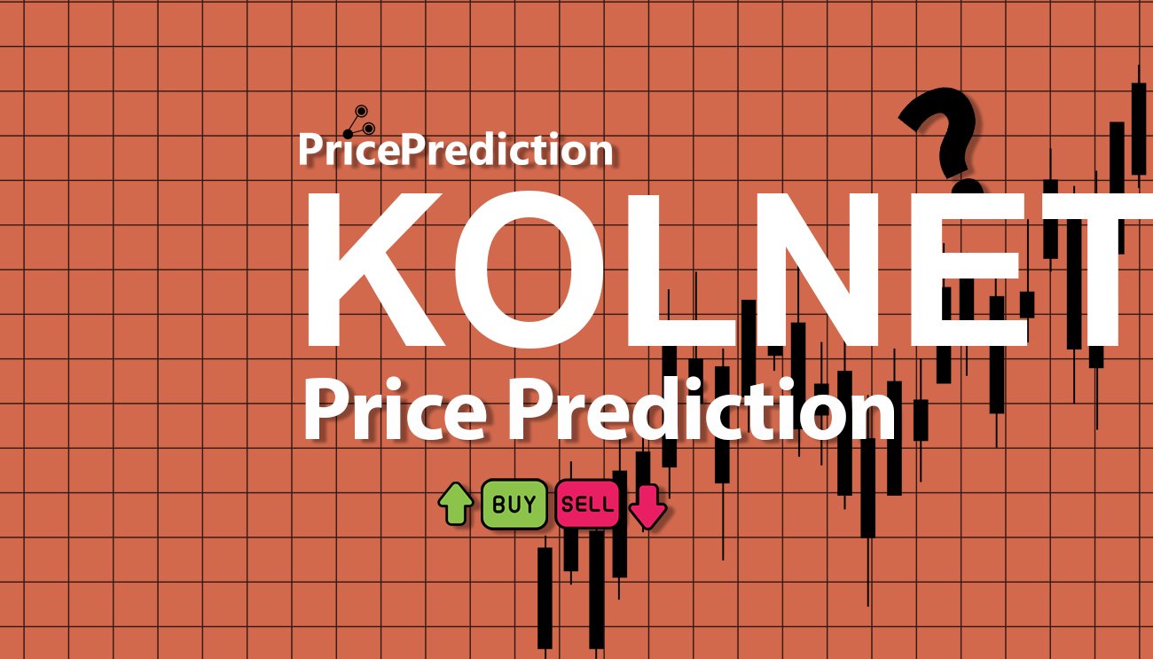 Pronostico Precio KOLnet (KOLNET) 2025, 2030 | Cotizacion KOLnet